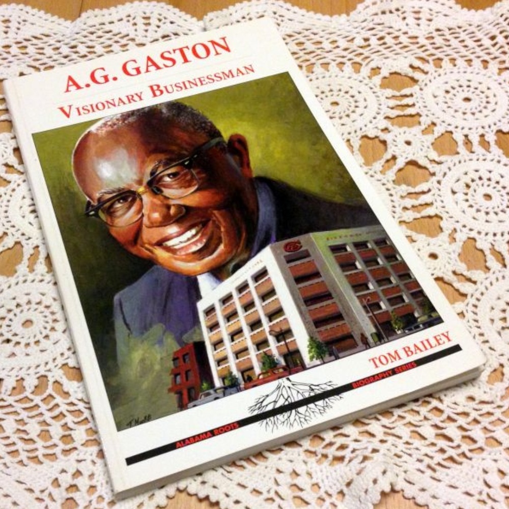Book Sale! 3 for $10! Alabama Business Bio - A. G. Gaston, Businessman